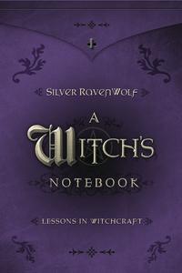 A Witch's Notebook, Silver RavenWolf 