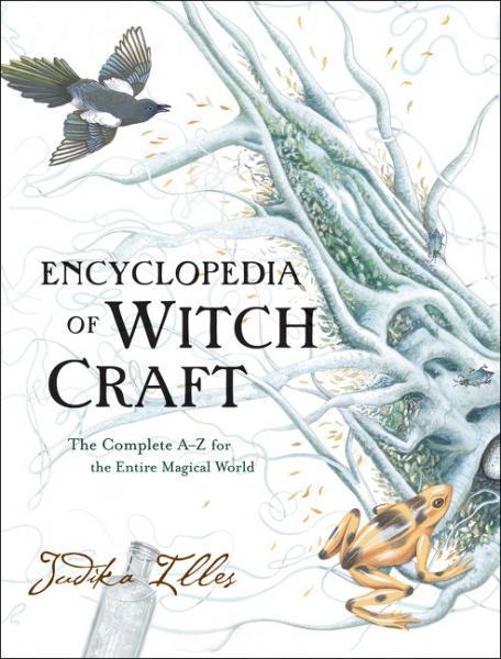 Encyclopedia Of Witch Craft, Judika Illes  